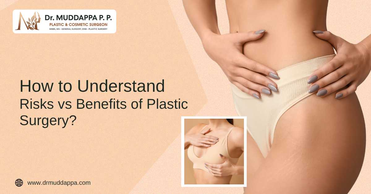 How to Understand Risks vs Benefits of Plastic Surgery?