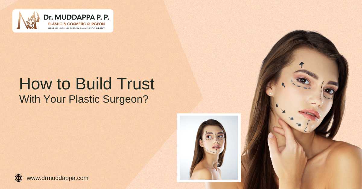 How to Build Trust with Your Plastic Surgeon?