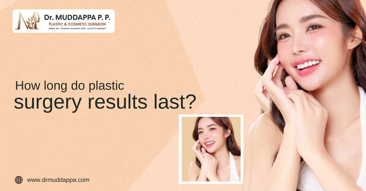 How Long do Plastic Surgery Results Last?